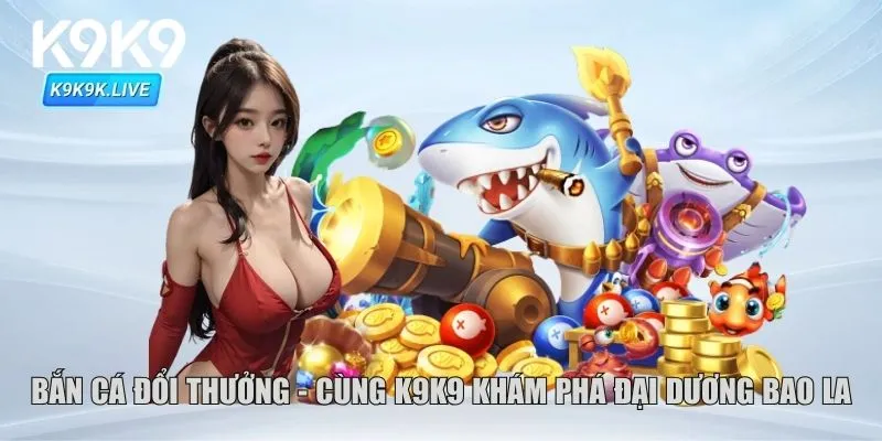 Bắn cá đổi thưởng
