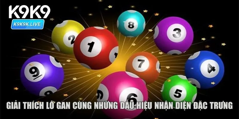 Giải thích lô gan cùng những dấu hiệu nhận diện đặc trưng