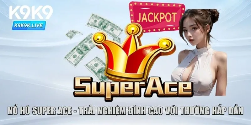 Super ACE